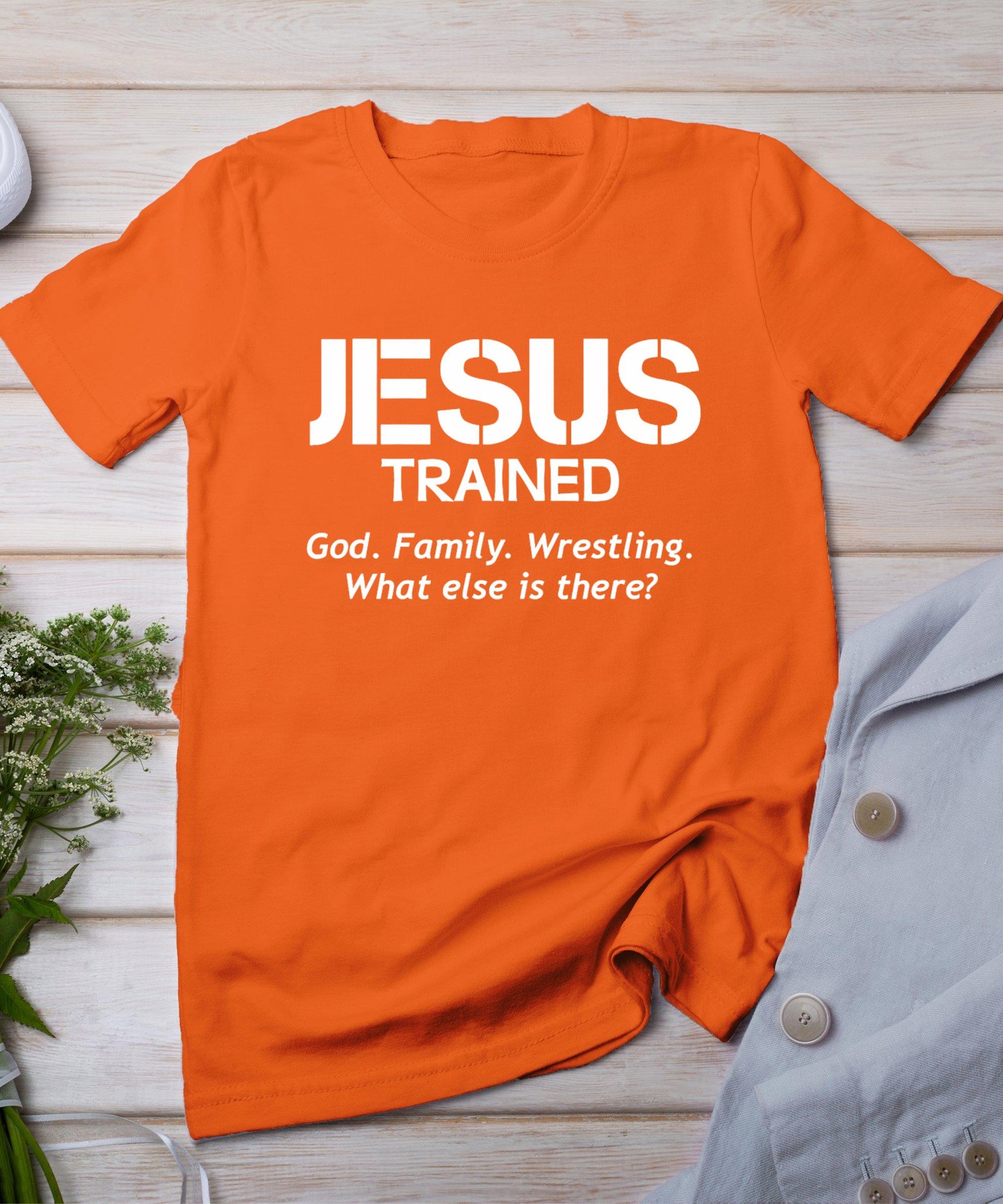 Jesus Trained Wrestling T-Shirt