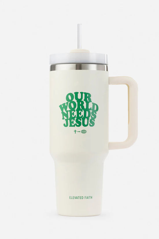 Our World Needs Jesus 40 oz Tumbler