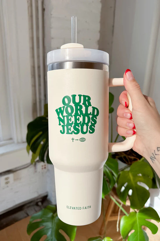 Our World Needs Jesus 40 oz Tumbler