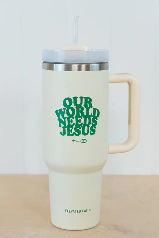 Our World Needs Jesus 40 oz Tumbler