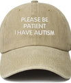 Hepandy Embroidered Please Be Patient I Have Autism Hats