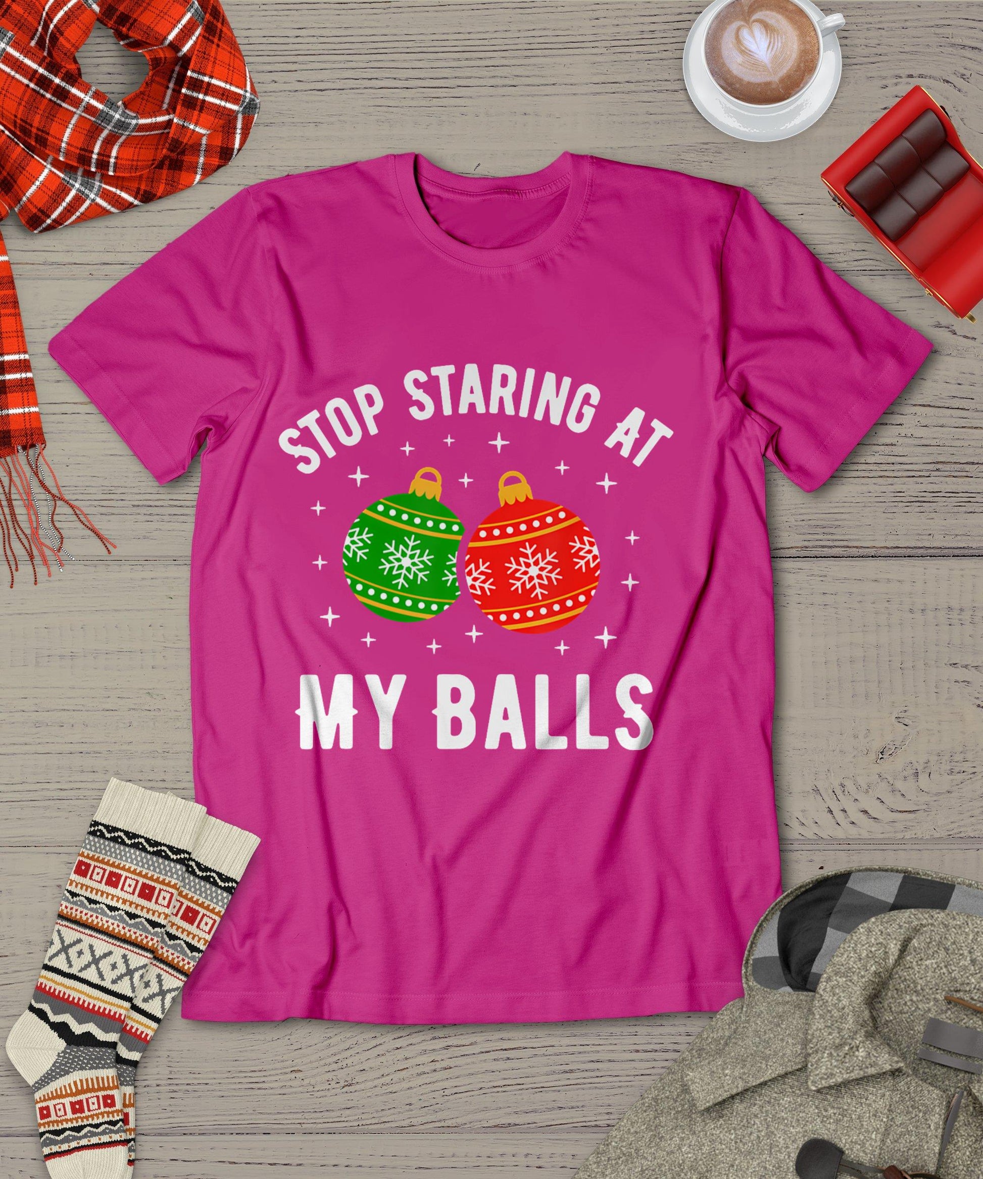 Stop Staring At My Balls Funny Dirty Christmas Adult Humor T-Shirt