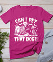 Funny Can I Pet This Dog Skeleton Halloween Dog Skeleton T-Shirt