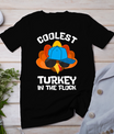 Coolest Turkey - Thanksgiving Toddler Kids Girls Boys Turkey T-Shirt