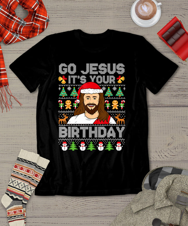 Go Jesus It's Your Birthday Ugly Christmas Sweater Funny T-Shirt