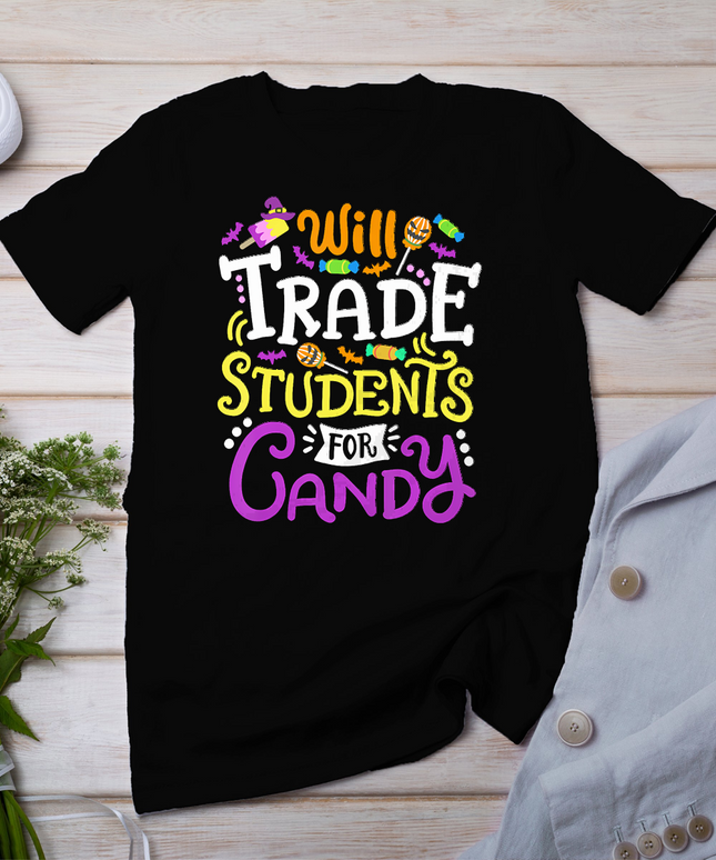 Will Trade Students For Candy Teacher Cute Halloween Costume T-Shirt