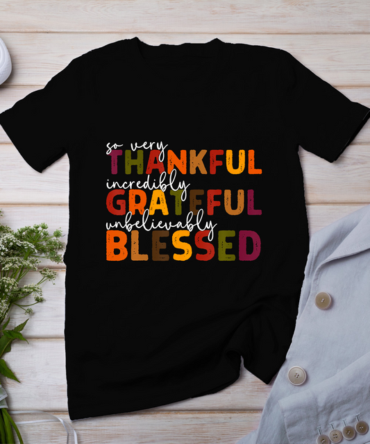 Thankful Grateful Blessed Thankful Blessed Tee Thanksgiving T-Shirt