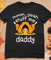 Thanksgiving Turkey Stuff Me Funny Adult Humor Men Women T-Shirt