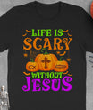 Life Is Scary Without Jesus Christian Halloween T-Shirt