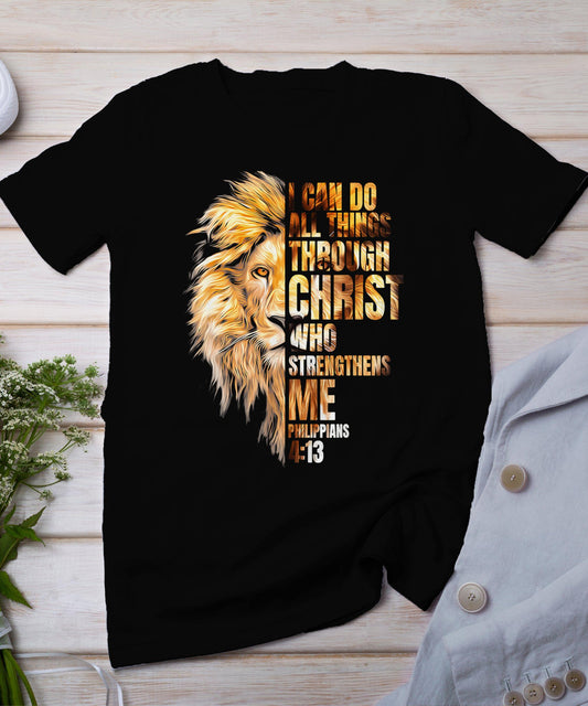 Christian I Can Do All Things Through Christ Lion Faith T-Shirt