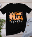 Don't Fall Y'All Fall Prevention Fall Physical Therapy Nurse T-Shirt