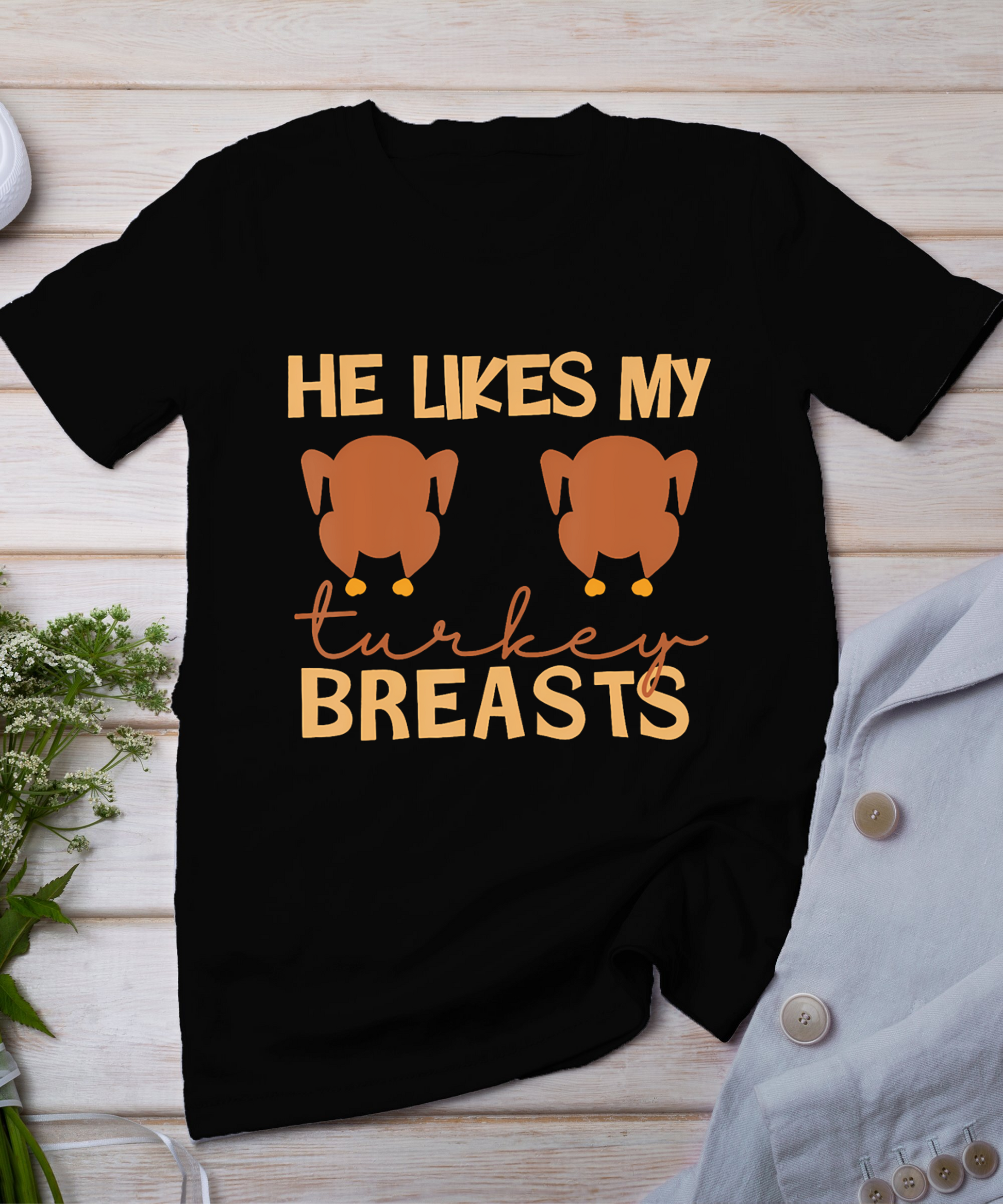 He Likes My Turkey Breasts Couple Matching Thanksgiving T-Shirt