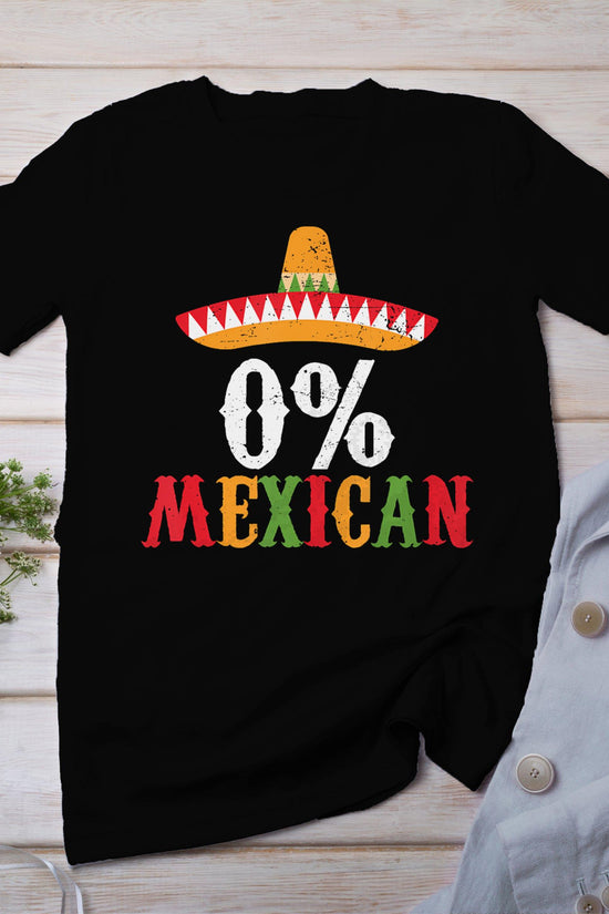 0% Mexican Cinco De Mayo Fiesta Sombrero Funny T-Shirt
