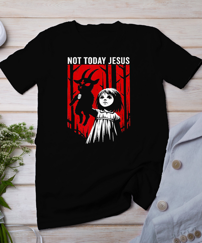 Not Today Jesus Dark Horror Halloween Quote T-Shirt