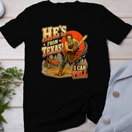He's from Texas I Can Tell Chainsaw Horror Halloween T-Shirt