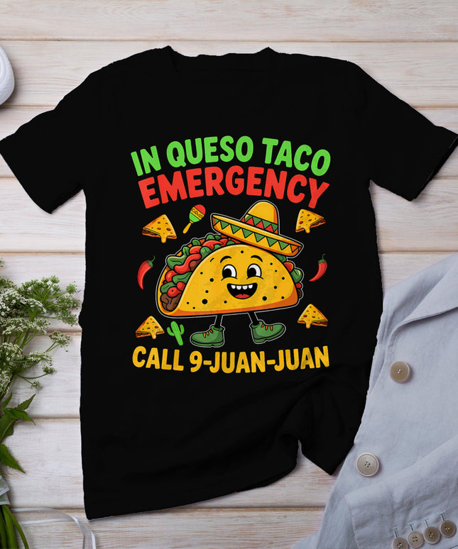 Funny Saying Meme Cinco De Mayo Mexican Taco Fiesta Party T-Shirt