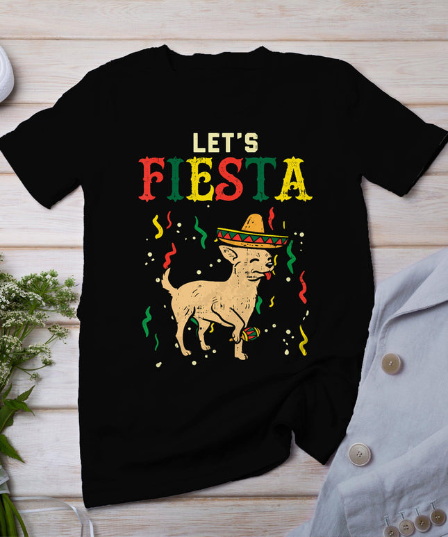 Lets Fiesta Mexican Chihuahua Dog Cinco De Mayo Pet Dog T-Shirt