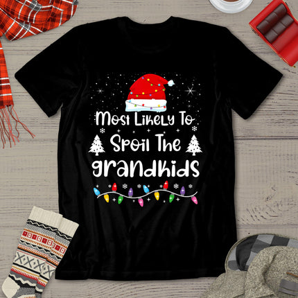 Most Likely To Spoil The Grandkids Family Christmas T-Shirt