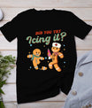 Funny Christmas Nurse Did You Try Icing It Gingerbread Man T-Shirt