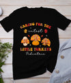 Caring For The Cutest Turkeys Pediatric Nurse Thanksgiving T-Shirt