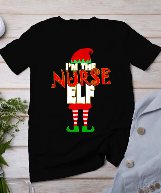 I'm The Nurse Elf Shirt Rn Christmas Tshirt Men Women Gift T-Shirt