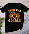 Wound Care Turkey Gobble Squad Wound Specialist Thanksgiving T-Shirt