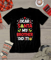 Dear Santa My Brother Did It Funny Christmas Girls Kids Boys T-Shirt