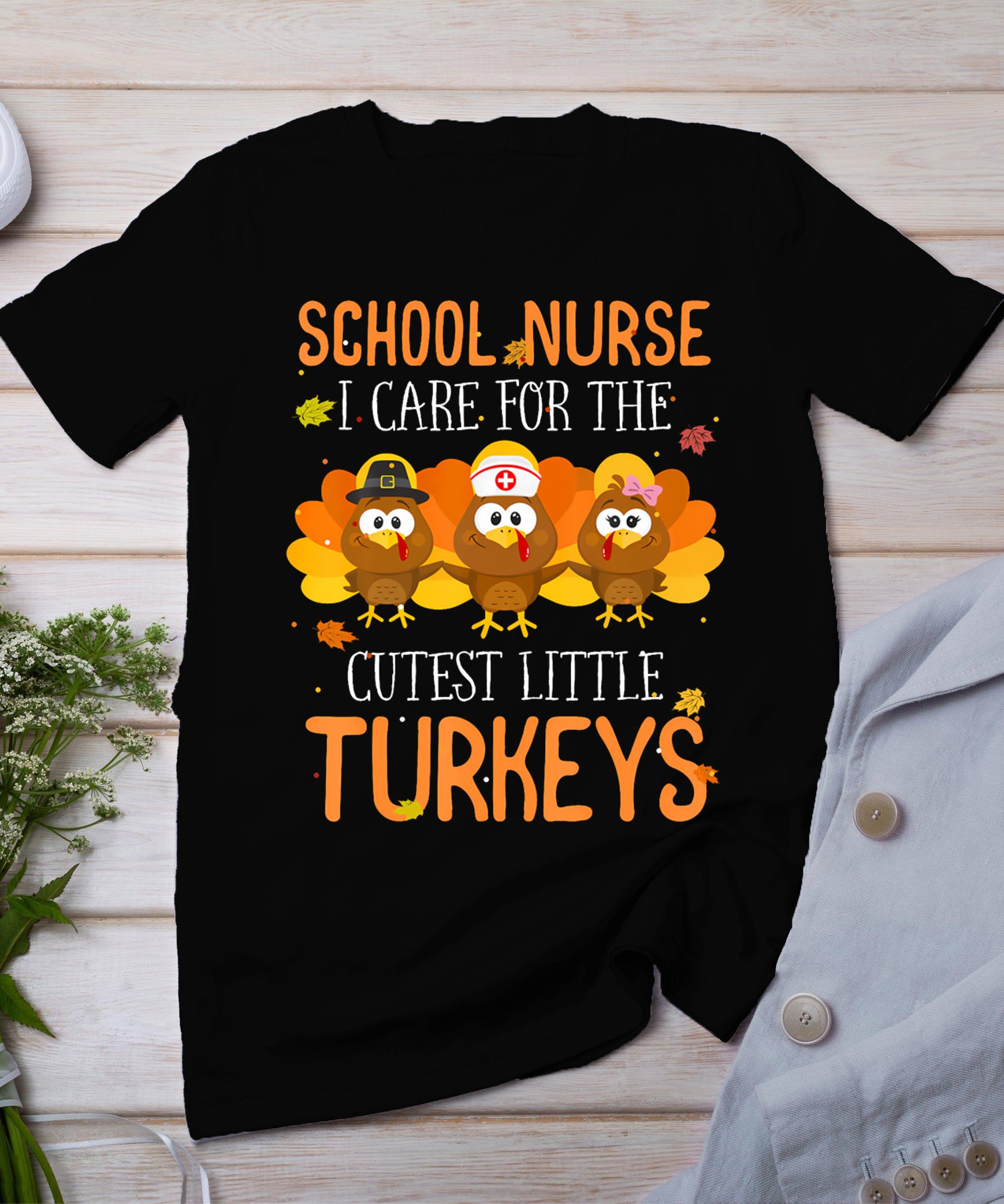 Care For Cutest Turkeys School Nurse Thanksgiving Scrub Tops T-Shirt