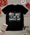 Most Likely To Fart On Santa's Lap Family Matching Christmas T-Shirt