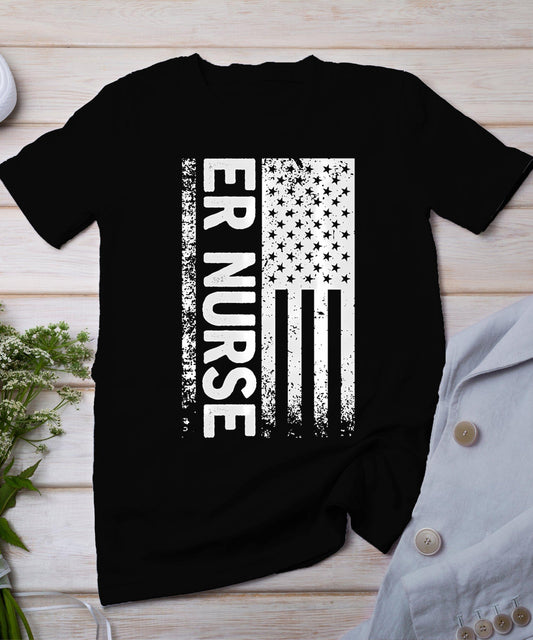 Er Nurse Distressed American Flag Emergency Room Rn Gift T-Shirt