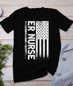 Er Nurse Distressed American Flag Emergency Room Rn Gift T-Shirt