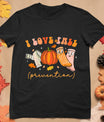 I Love Fall Prevention Socks Thanksgiving Autumn Quote T-Shirt