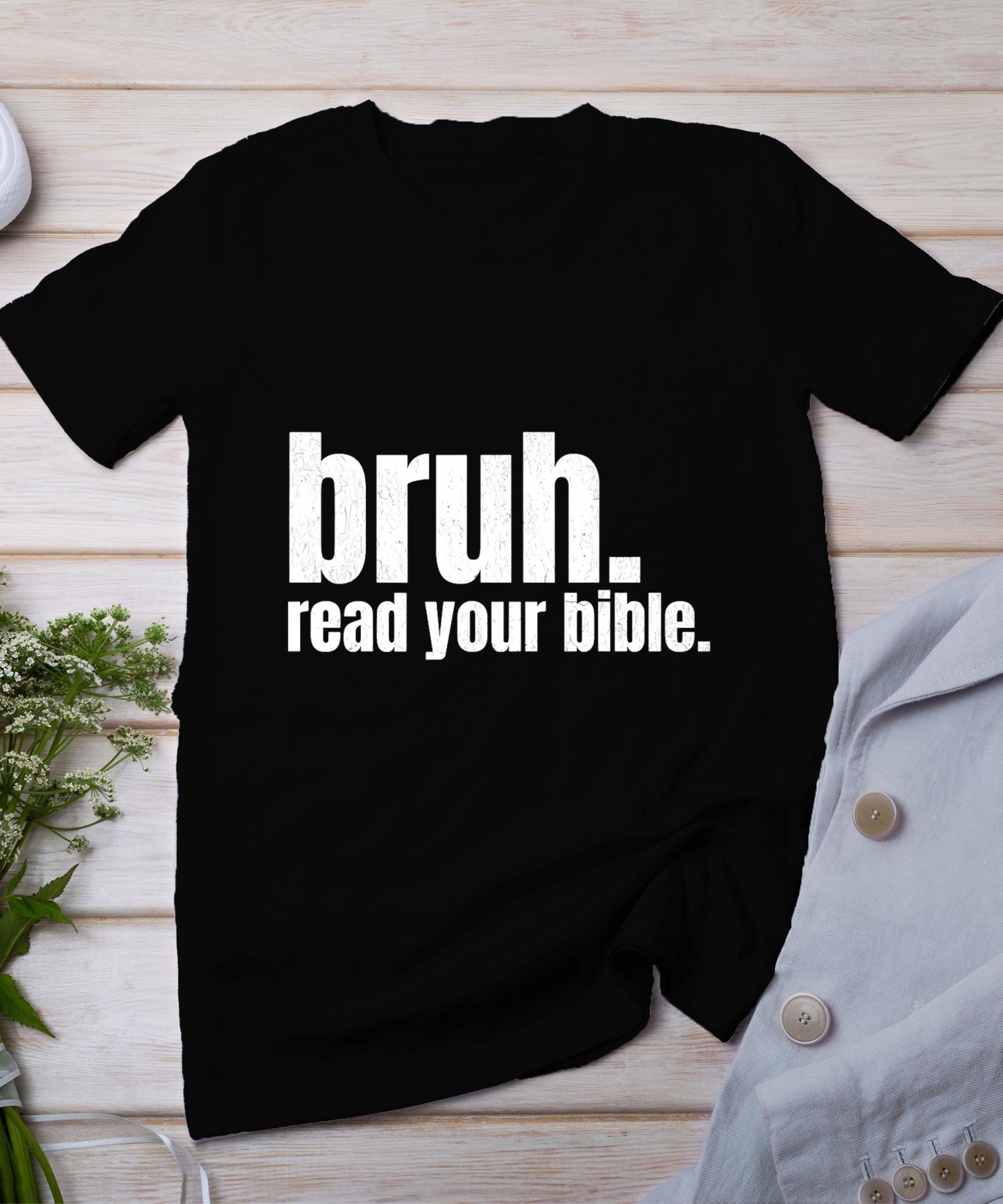 Bruh Meme Read Your Bible God Funny Modern Christian Church T-Shirt