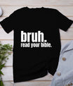 Bruh Meme Read Your Bible God Funny Modern Christian Church T-Shirt