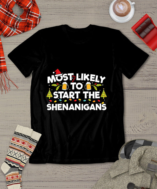 Most Likely To Start The Shenanigans Funny Family Christmas T-Shirt