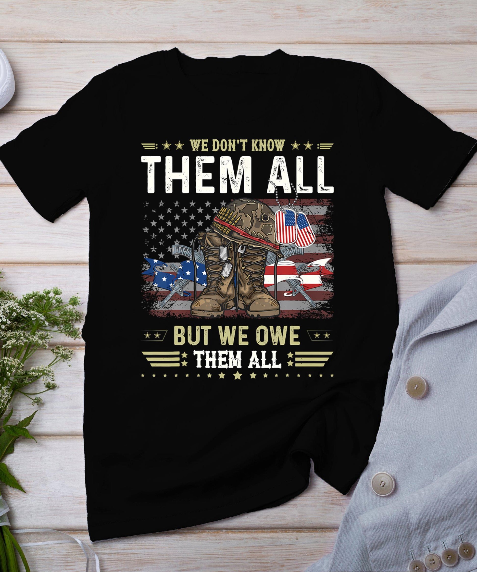 We Owe Them All Partiotic Veterans Day Memorial Day T-Shirt