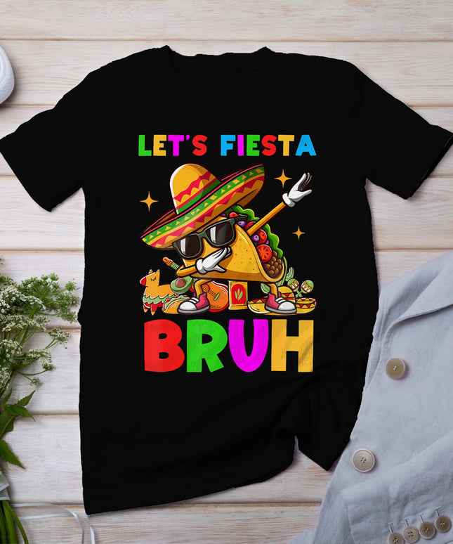Let's Fiesta Bruh Dabbing Taco Cinco De Mayo For Men Women T-Shirt