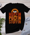 Thanksgiving Run Turkey Trot - Huffin And Puffin For Stuffin T-Shirt