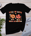 Fall In Love With Learning Fall Teacher Thanksgiving Retro T-Shirt