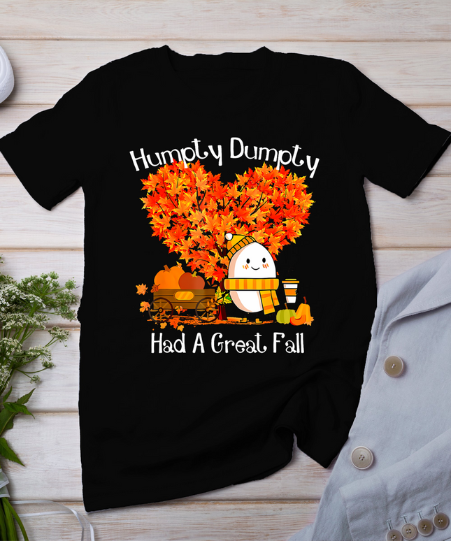 Humpty Dumpty Had A Great Fall Autumn Leaves Thanksgiving T-Shirt