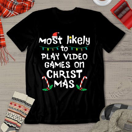 Most Likely Play Video Game Christmas Xmas Family Gamer Boys T-Shirt