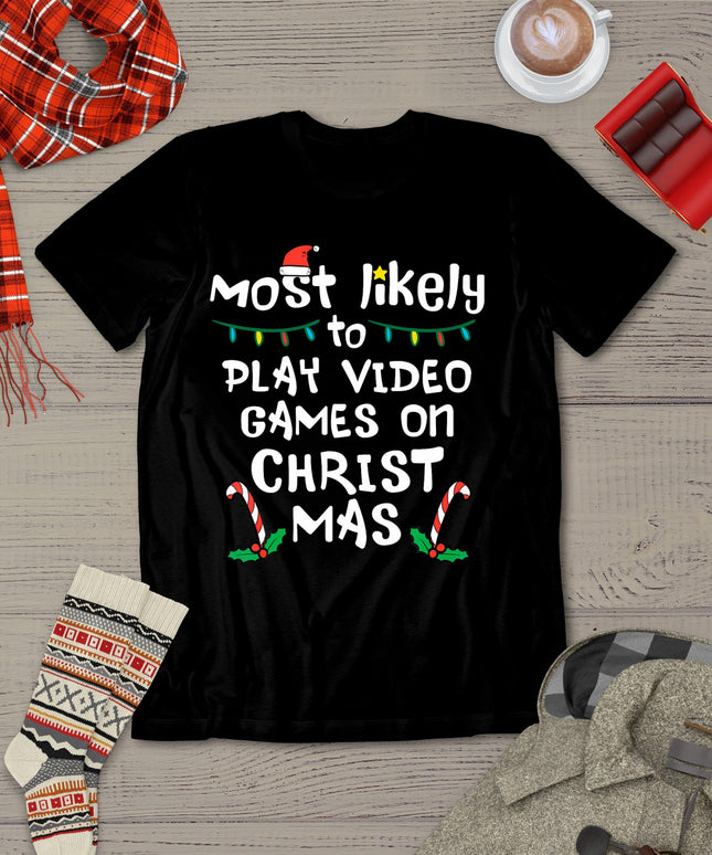 Most Likely Play Video Game Christmas Xmas Family Gamer Boys T-Shirt