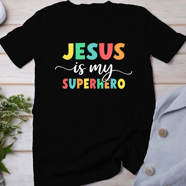 Christian Faith God Jesus Is My Superhero T-Shirt