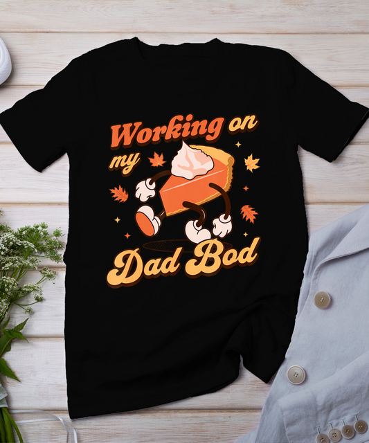 Working On My Dad Bod - Thanksgiving Pregnancy Announcement T-Shirt