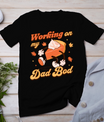 Working On My Dad Bod - Thanksgiving Pregnancy Announcement T-Shirt