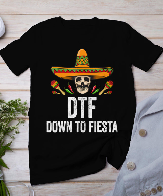 Dtf Down To Fiesta Shirt Funny Mexican Skull Cinco De Mayo T-Shirt