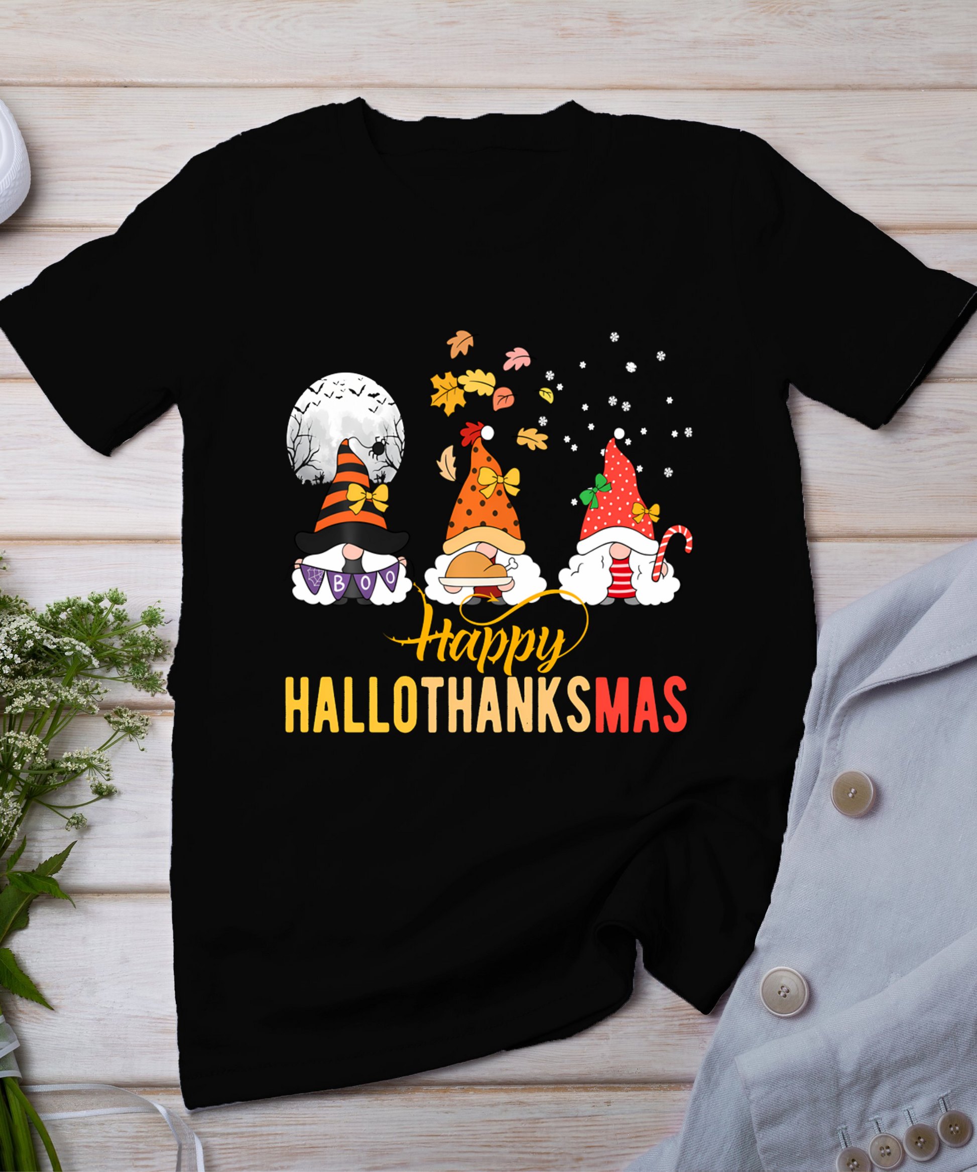 Gnomes Halloween Christmas Thanksgiving Happy Hallothanksmas T-Shirt