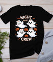 Night Shift Crew Funny Halloween Nursing Ghost Spooky Nurse T-Shirt