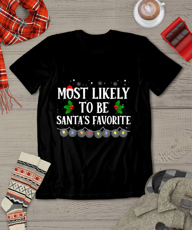 Most Likely To Be Santas Favorite Matching Family Christmas T-Shirt