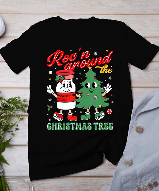 Roc'n Around The Christmas Tree Er Ed Icu Nurse Christmas T-Shirt